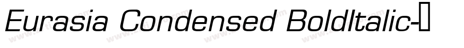 Eurasia Condensed BoldItalic字体转换
